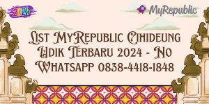 List MyRepublic Cihideung Udik