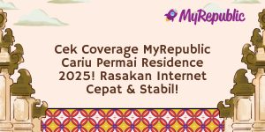 Cek Coverage MyRepublic Cariu Permai Residence