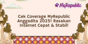 Cek Coverage MyRepublic Anggadita