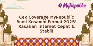 Cek Coverage MyRepublic Bumi Kosambi Permai